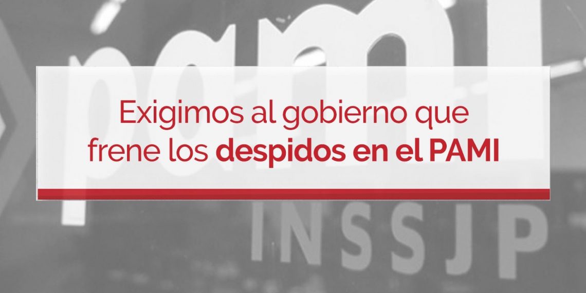 La UCR nacional le exigió al Gobierno que frene los despidos en el PAMI
