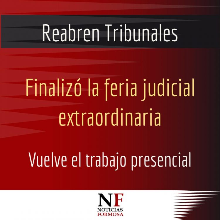 La Justicia dio por terminado el receso y reabre oficinas y tribunales de todos los fueros