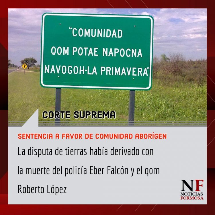Avanza en la Corte Suprema el reclamo de tierras de la comunidad qom de La Primavera