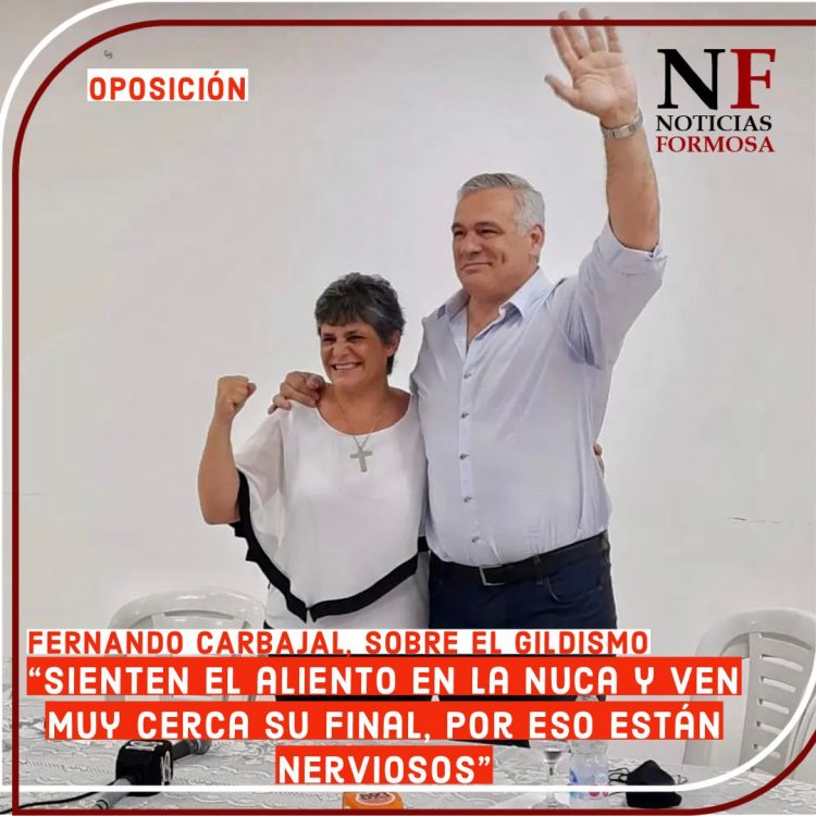 Carbajal sobre Gildo: “Siente el aliento en la nuca y ve muy cerca el final”