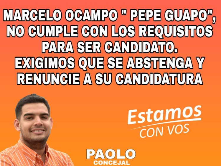 Candidato de Zaragoza exige que Marcelo Ocampo baje su candidatura