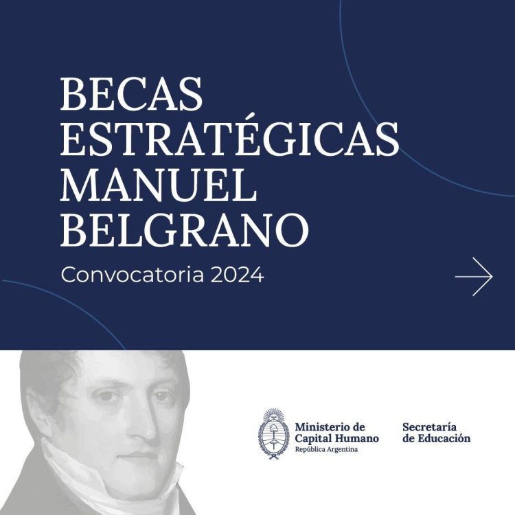 Abrieron inscripción a las Becas Estratégicas Manuel Belgrano para estudiantes universitarios