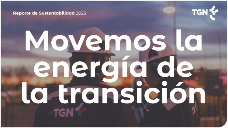 Transportadora Gas del Norte (TGN) publicó su reporte de sustentabilidad 2023
