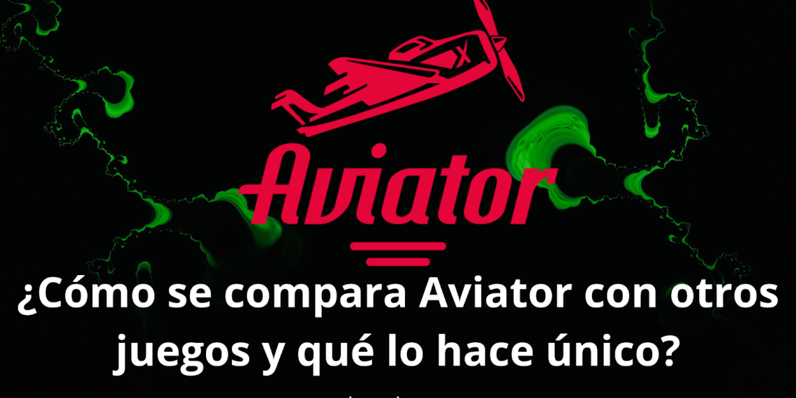 ¿Cómo se compara Aviator con otros juegos y qué lo hace único?